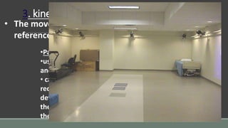 3. kinematic data:
•Passive Marker Systems
•use reflective markers
and multiple cameras
• cameras send out infra
red light signals and
detect the reflection from
the markers placed on
the body.
• The movement of the body in space without any
reference to forces.
 