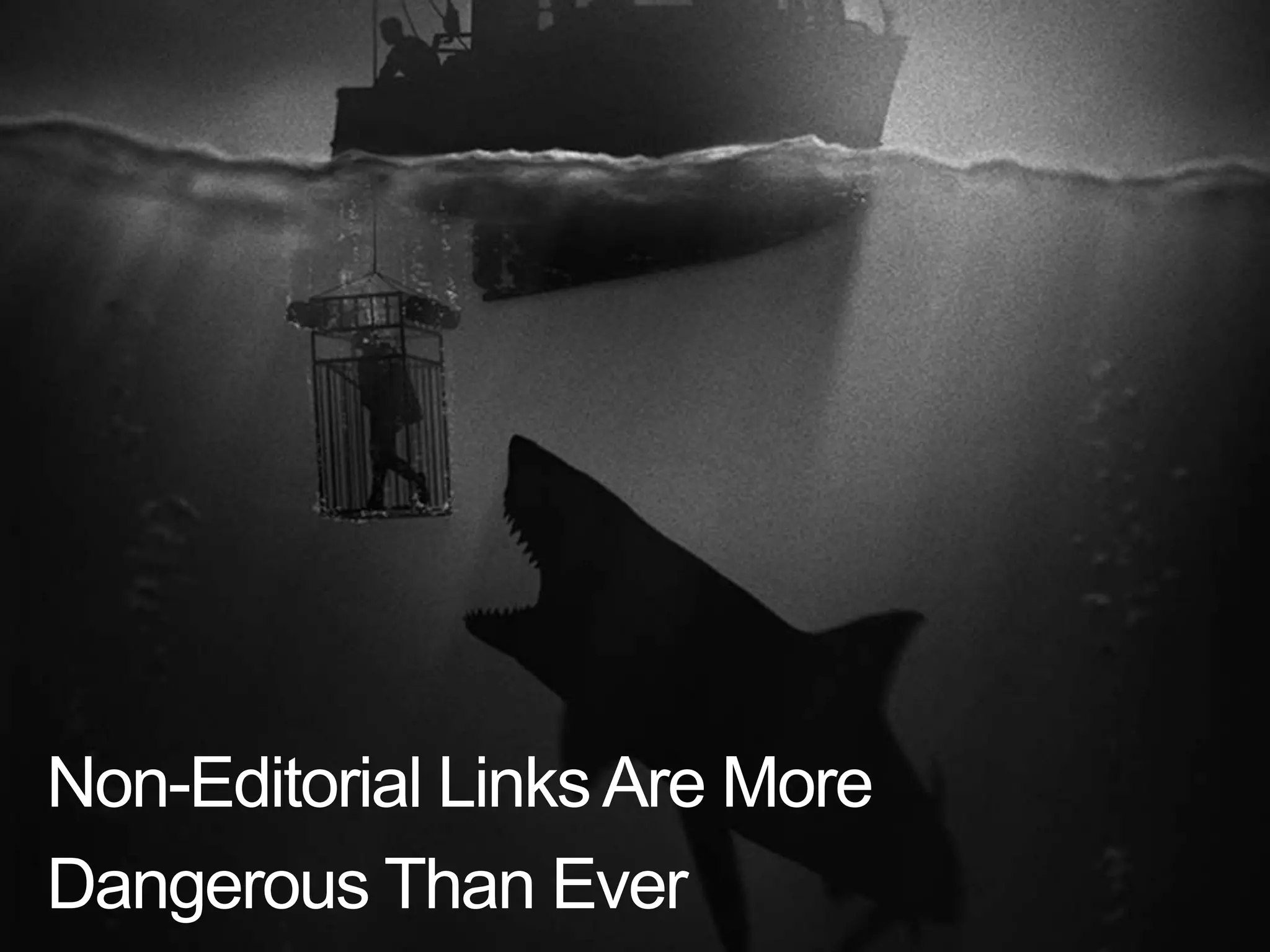 Non-Editorial LinksAre More
Dangerous Than Ever
 