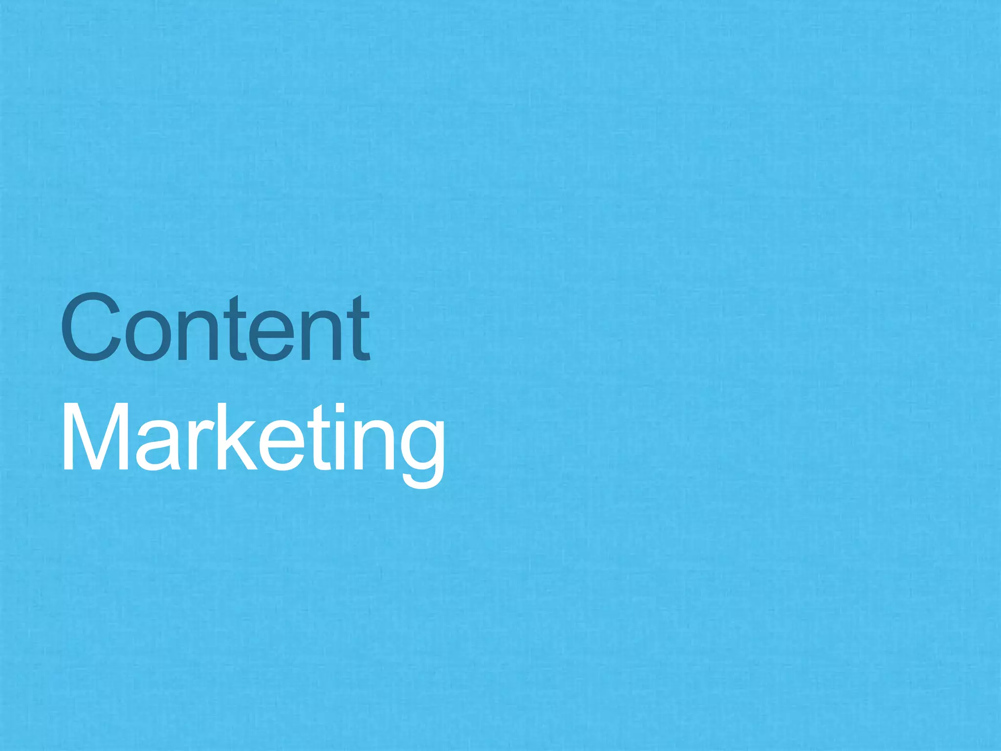Content
Marketing
 