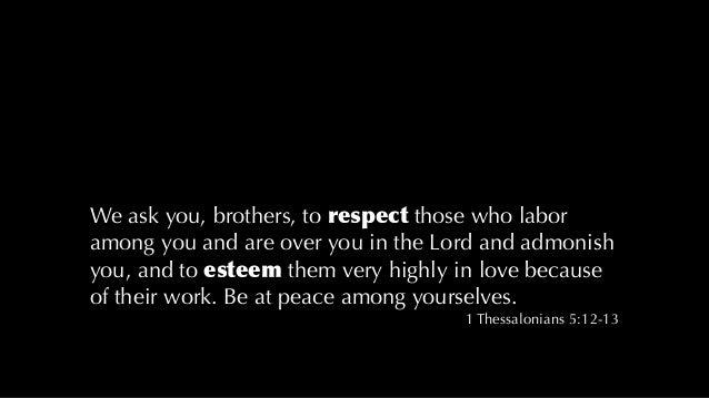 Respect Those Who Labor Among You