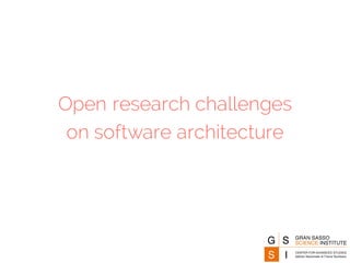 Open research challenges
on software architecture
 