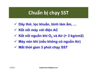 Chuẩn bị chạy SST
03/2014 dangthanhtuan65@gmail.com
 