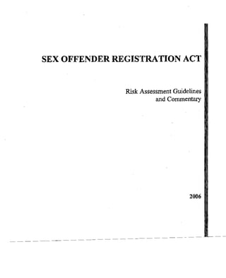 02/20/2007 11:15 518-457-4152 NYSBOE PAGE 02/30
SEX OFFENDER REGISTRATION ACT
RiskAssessment Guidelines
and Commentary
2006
 