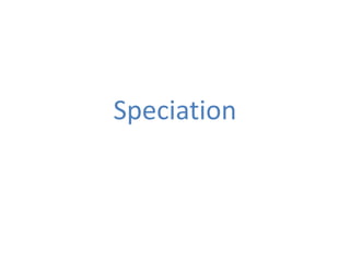 Speciation

 