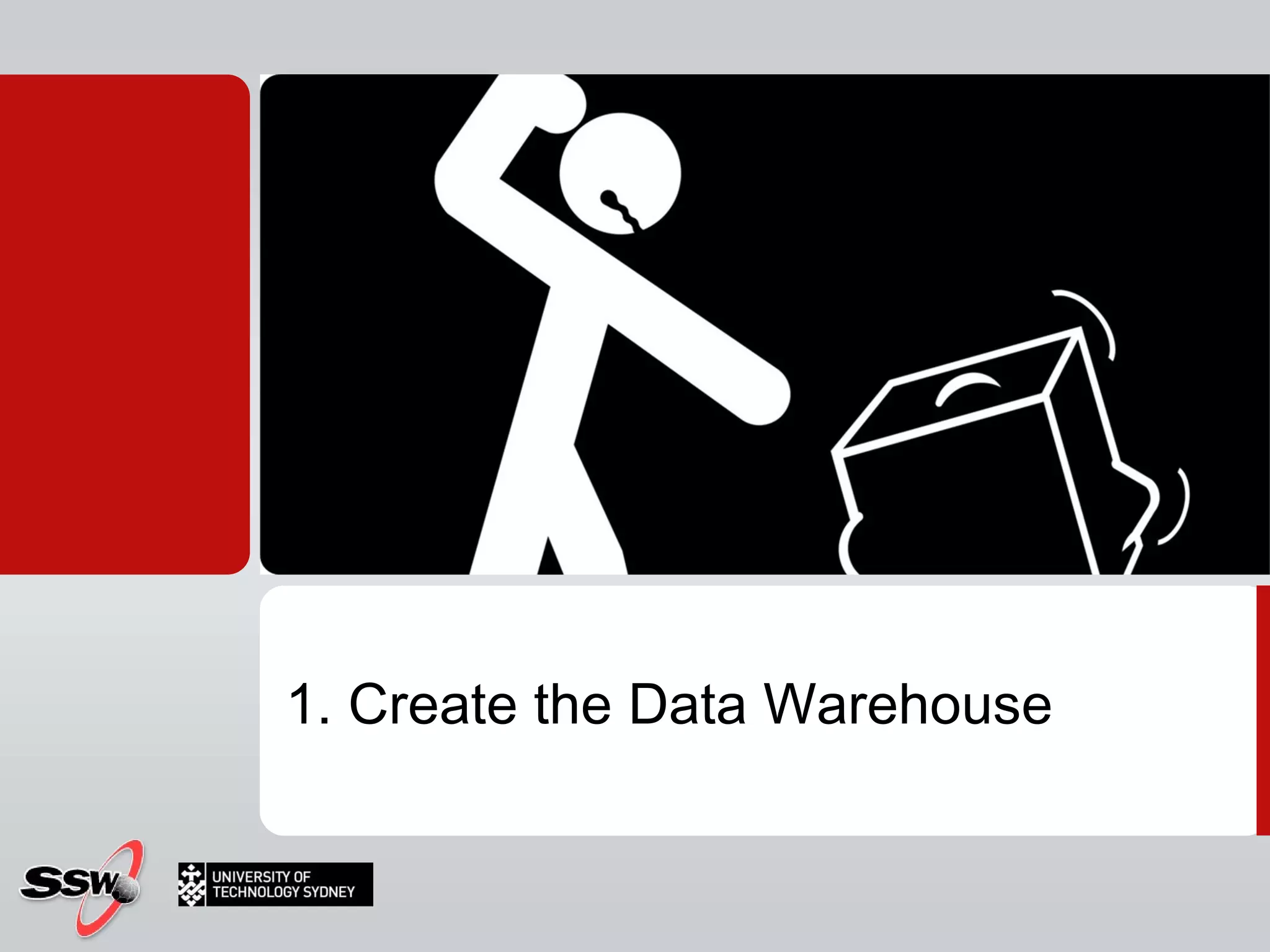 1. Create the Data Warehouse 