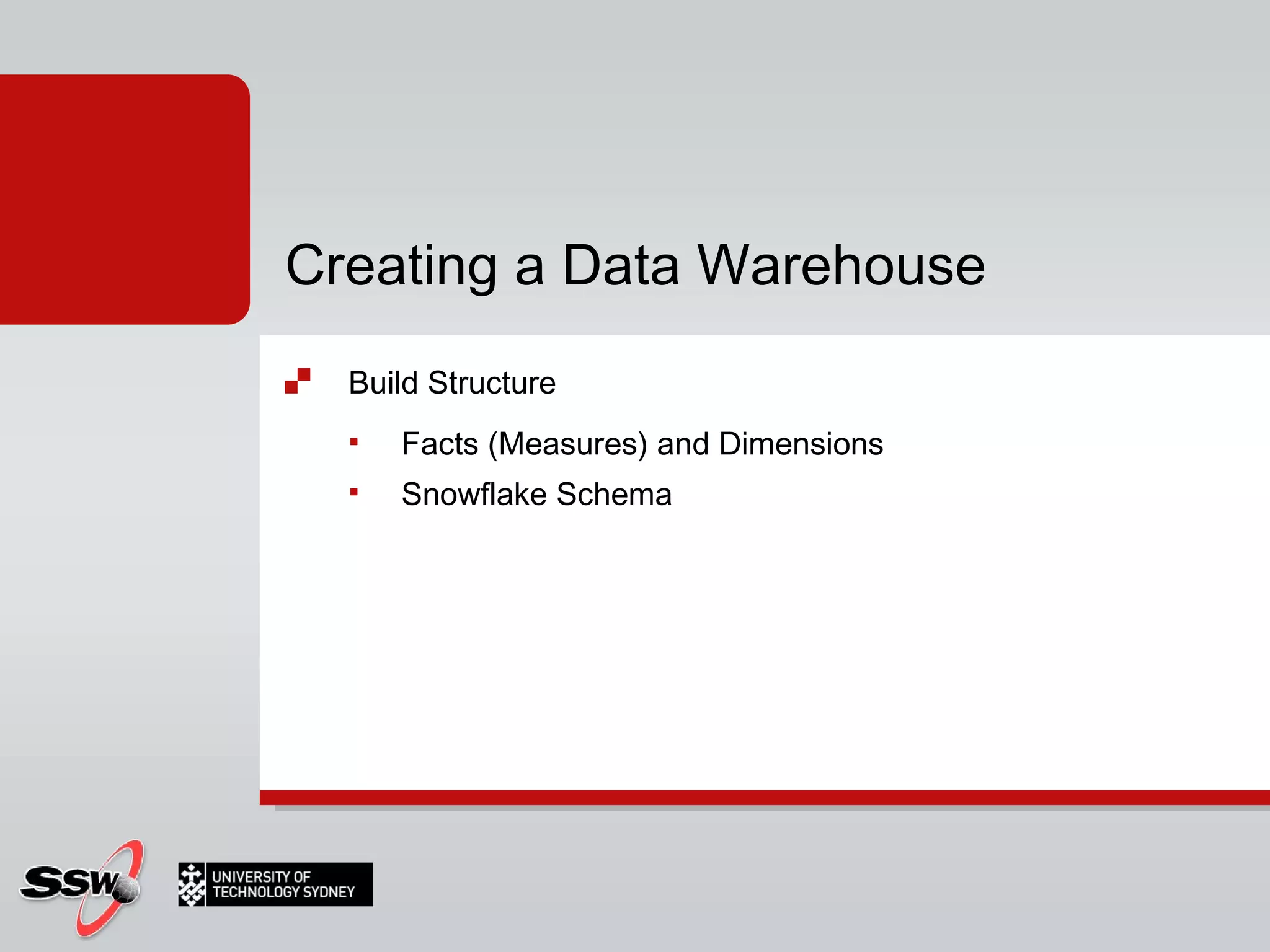 Build Structure Facts (Measures) and Dimensions Snowflake Schema Creating a Data Warehouse 