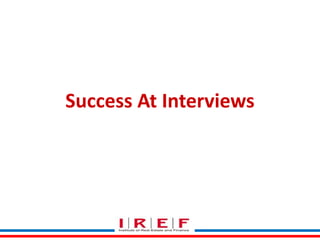 Success At Interviews

 