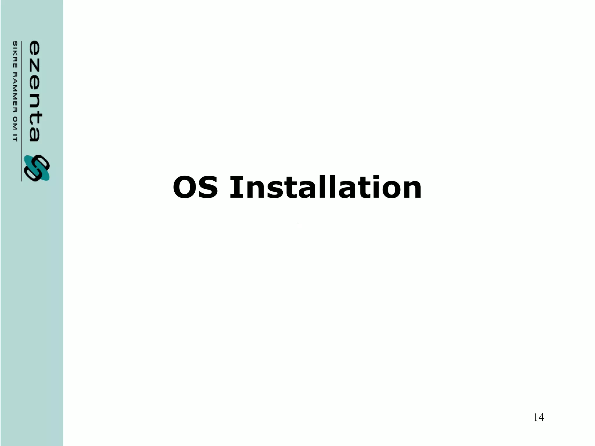 OS Installation 