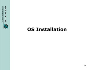 OS Installation 