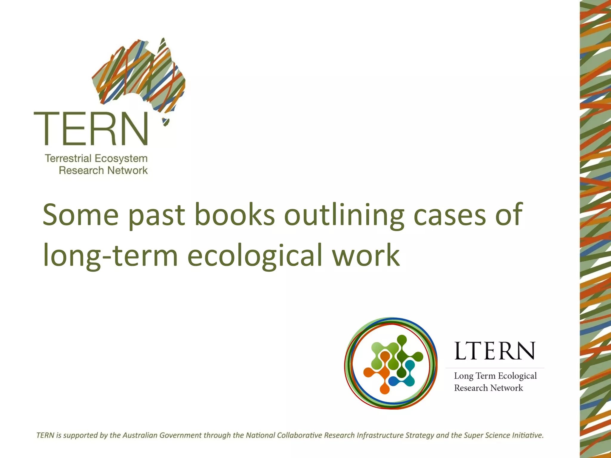 Some past books outlining cases of
long-term ecological work
 