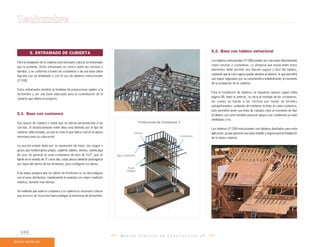 M a n u a l P r á c t i c o d e C o n s t r u c c i ó n L P
Techumbre
5.2. Base con tablero estructural
Los tableros estructurales LP OSB pueden ser colocados directamente
sobre cerchas o costaneras. La distancia que exista entre estos
elementos debe permitir una fijación segura y fácil del tablero,
cuidando que la cara rugosa quede siempre al exterior, lo que permitirá
una mayor seguridad, por su característica antideslizante, al momento
de la instalación de la cubierta.
Para la instalación de tableros se requieren apoyos según tabla
página 98; dado lo anterior, se inicia el montaje de las costaneras,
las cuales se fijarán a las cerchas por medio de tornillos
autoperforantes, cuidando de mantener la línea en cada costanera,
esto permitirá tener una línea de clavado clara al momento de fijar
el tablero, así como también procurar apoyo a las cumbreras ya sean
ventiladas o no.
Los tableros LP OSB estructurales son tableros diseñados para esta
aplicación, ya que generan una base estable y segura para la instalación
de la futura cubierta.
Colocación de Costaneras
Cercha
Viga compuesta
Panel
tabique
Costaneras
5. ENTRAMADO DE CUBIERTA
Para la instalación de la cubierta será necesario colocar un entramado
que la sustente. Dicho entramado se coloca sobre las cerchas o
tijerales, y se conforma a través de costaneras o de una base plana
lograda con un entablado o con el uso de tableros estructurales
LP OSB.
Estos entramados tendrán la finalidad de proporcionar rigidez a la
techumbre y ser una base adecuada para la sustentación de la
cubierta que defina el proyecto.
5.1. Base con costanera
Son piezas de madera o metal que se ubican perpendicular a las
cerchas. El distanciamiento entre ellas está definido por el tipo de
cubierta seleccionada, ya que es ésta la que indica cuál es el apoyo
necesario para su colocación.
La sección estará dada por: la separación de éstas, las cargas o
pesos que recibirá (peso propio, cubierta, tablero, vientos, sobrecarga
de uso), en general se usan costaneras de pino de 2x3”, que se
fijarán en el sentido de 3” como alto, estas piezas deberán prolongarse
por fuera del plomo de los frontones, para configurar los aleros.
Esta etapa asegura que los aleros de frontones no se descuelguen
con el paso del tiempo, manteniendo la vivienda con mejor condición
estética, durante más tiempo.
Se entiende que entre la costanera y la cubierta es necesario colocar
una barrera de humedad para proteger la estructura de techumbre.
102
 