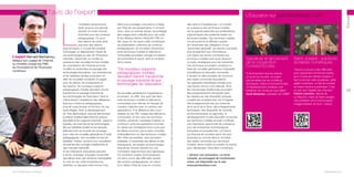 l’avis de l’expert

L’expert Bernard Benhamou,
délégué aux usages de l’Internet
au ministère chargé des PME,
de l’Innovation et de l’Économie
numérique

140

Vive la République numérique !

“De nouveaux supports
pédagogiques mobiles
devraient bientôt transformer
le paysage industriel lié aux
technologies de l’éducation.”
De nouvelles générations d’applications
pourraient, en effet, tirer parti des liens
entre terminaux mobiles et télévisions
connectées pour afficher et interagir de
manière collective avec le contenu des
applications. À la différence des cours
réalisés sur les TBI, l’usage des télévisions
connectées, en lien avec les terminaux
mobiles, présente l’avantage d’établir un
continuum entre les explications fournies
en classe par l’enseignant et le cours que
les élèves pourront, par la suite, consulter
individuellement sur des terminaux mobiles.
Afin d’être accessibles, sans formation
préalable, à l’ensemble des élèves et des
enseignants, les projets de technologies
éducatives doivent reposer sur une
conception ergonomique plus rigoureuse.
De nombreux projets technologiques
ont ainsi connu des difficultés auprès
des acteurs pédagogiques, en raison
d’un défaut initial de prise en compte

des retours d’expériences. La montée
en puissance des terminaux mobiles
est en grande partie liée aux améliorations
ergonomiques des systèmes basés sur
les écrans tactiles. Ces terminaux mobiles
ont ainsi permis la diffusion auprès
de l’ensemble des utilisateurs d’une
“grammaire gestuelle” qui permet d’accéder
plus simplement aux informations.
Les objets qui seront connectés aux
terminaux mobiles sont aussi devenus
un enjeu stratégique pour les industriels.
Ces terminaux pourraient constituer la
base de nouvelles générations d’appareils
scientifiques et éducatifs connectés.
Il devient en effet possible de concevoir
des objets connectés équivalents
aux appareils scientifiques actuels pour
une fraction de leur coût habituel. Ainsi,
les microscopes traditionnels pourraient
être progressivement remplacés dans
les classes par des dispositifs optiques
couplés aux smartphones. Qu’il s’agisse
des enseignements liés aux sciences
de la vie et de la Terre, des enseignements
techniques, des dispositifs de contrôle
environnementaux ou agricoles, le
développement d’outils éducatifs connectés
aux terminaux mobiles pourrait constituer
une importante opportunité de croissance
pour les entreprises technologiques
françaises et européennes. La France,
qui dispose de sociétés parmi les plus
avancées au monde dans le domaine
des objets connectés aux terminaux
mobiles, devra investir en priorité ce champ
pour développer l’éducation numérique.

Éducation

élevé pour envisager une prise en charge
par l’État de ces équipements. Il convient
donc, dans un premier temps, de privilégier
des usages semi-collectifs pour ces outils.
Si les tableaux blancs interactifs (TBI) ont
été, jusqu’ici, les seuls outils numériques
de présentation collective de contenus
pédagogiques, de nouvelles interactions
entre terminaux mobiles et télévisions
connectées pourraient changer la manière
de transmettre le savoir, dans le contexte
de la classe.

Toute reproduction du présent ouvrage, totale ou partielle, quel que soit le support, est strictement interdite.

L

’ordinateur personnel est
resté, jusqu’à une période
récente, le mode d’accès
dominant pour les contenus
pédagogiques. Or, pour
des raisons de coûts ainsi
que pour des raisons
ergonomiques, il n’a pas été possible
d’envisager un déploiement massif de
ces technologies au sein de l’Éducation
nationale. Désormais, la montée en
puissance des nouvelles formes mobiles
de consultation de l’Internet pourrait
modifier en profondeur le paysage des
technologies éducatives. Les smartphones
et les tablettes tactiles proposent en
effet de nouvelles modalités d’usages
pour les élèves, les enseignants et
les parents. De nouveaux supports
pédagogiques mobiles devraient encore
transformer le paysage industriel lié
aux technologies de l’éducation. Dans le
même temps, l’expérience des utilisateurs
face aux contenus pédagogiques
pourrait aussi évoluer en fonction de ces
technologies. Ainsi, le développement
du “livre électronique” pourrait faire évoluer
la relation traditionnelle entre les acteurs
éducatifs et les supports imprimés. Jusqu’ici
séparés, les marchés (et les technologies)
liés aux tablettes tactiles et aux liseuses
(eBooks) sont sur le point de converger
pour créer de nouvelles générations d’outils
pédagogiques. Ces nouvelles formes de
tablettes “mixtes” serviront à la consultation
simultanée des ouvrages traditionnels et
des manuels interactifs.
Si les institutions éducatives peuvent,
à terme, envisager d’équiper l’ensemble
des élèves avec des solutions individuelles,
le coût de ces outils (smartphones,
tablettes ou liseuses) reste encore trop

L’Éducation sur parolesdelus.com





Signature et lancement
de la convention
Connect’Écoles

Saint-Joseph : solutions
scolaires numériques

“Il est important que les enfants,
où qu’ils se trouvent, ne soient
pas pénalisés par les conditions
techniques. Grâce à Connect’Écoles,
22 établissements scolaires vont
bénéficier de l’accès au haut débit.”
Vanik Berberian, président de l’AMRF

“Quand un jeune a des difficultés
pour apprendre comme les autres,
qu’il n’a pas les mêmes moyens, il
faut lui donner cette souplesse, cette
agilité numérique. Le fait de combler
ce fossé l’amène à participer. C’est
un pas vers l’égalité des chances.”
Patrick Lebreton, député de
La Réunion, maire de Saint-Joseph,
vice-président de la Communauté
d’agglomération du Sud – Casud

> Version non exhaustive. Le texte
complet, accompagné de nombreuses
notes, est disponible sur le site
www.parolesdelus.com.
parolesdelus.com

141

 