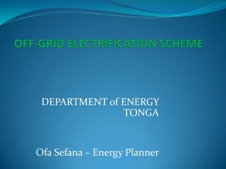 DEPARTMENT of ENERGY
TONGA
Ofa Sefana – Energy Planner
 