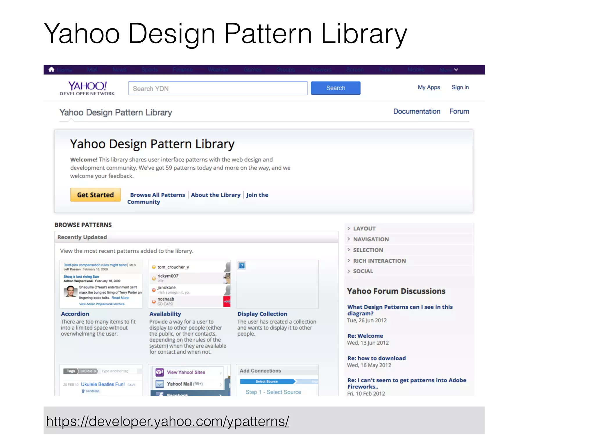 Yahoo Design Pattern Library
https://developer.yahoo.com/ypatterns/
 
