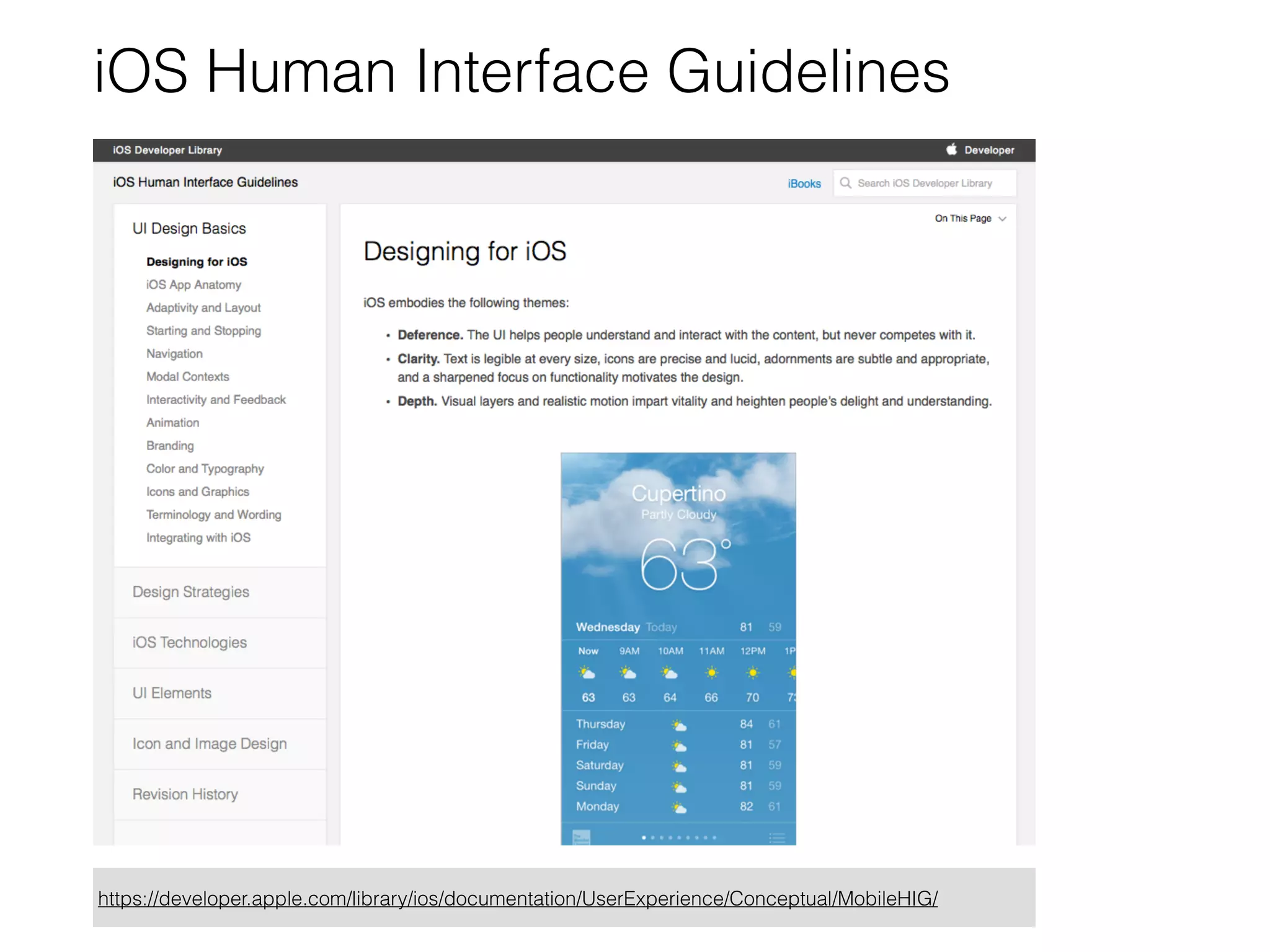 iOS Human Interface Guidelines
https://developer.apple.com/library/ios/documentation/UserExperience/Conceptual/MobileHIG/
 