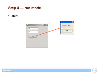 Step 4 — run mode Run! 