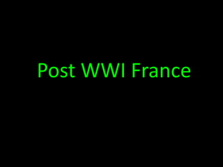 Post WWI France
 