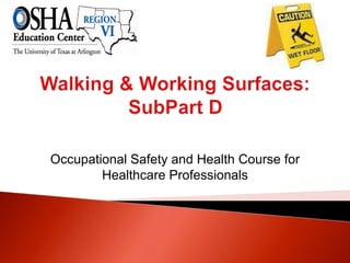 Occupational Safety and Health Course for
Healthcare Professionals
 