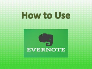 How to use evernote