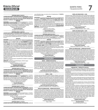 PORTARIA AGM Nº 236/2015
LEANDROMATSUMOTA,ADVOGADOGERALDOMUNICÍPIO, usando de
suas atribuições legais, nos termos dos Decretos Municipais nº9.735/12
e do Decreto nº10.312/2013 de 14 de março de 2013, alterado pelo
Decreto nº.10.594 de 11 de outubro de 2013.
RESOLVE:
INSTAURAR,nos termos do artigo 549 da Lei Complementar n.º 135/2012,
SINDICÂNCIA INVESTIGATÓRIA sob n.º11457/2015, para apurar os
fatos descritos na representação encaminhada pelo Advogado Geral do
Município, relativo á improbidade e irregularidade de contrato.
Autorize-se, registre-se e dê-se ciência.
Guarujá, 4 de setembro de 2015
Leandro Matsumota
Advogado Geral do Município
PORTARIA AGM N.º:240/2015
LEANDRO MATSUMOTA, ADVOGADO GERAL DO MUNICÍPIO, usando
de suas atribuições legais, nos termos da Lei Complementar Municipal
n.º:135/2012,de05deabrilde2012edoDecretoMunicipaln.º:10.312/2013,
de 15 março de 2013, alterado pelo Decreto n.º:10.594, de 11 de outubro
de 2013.
RESOLVE:
INSTAURAR,nostermosdosartigos543e554,ambosdaLeiComplementar
Municipal n.º:135/2012, de 05 de abril de 2012, Processo Administrativo
Disciplinar, sob o n.º:0028971/2001, pelo Rito SUMÁRIO, para apurar
os fatos narrados nos mencionados autos, encaminhados pela SESAU, à
época,àsfls.02,emfacedaservidora,N.M.F.V.prontuárion.º:12.635pois
consta dos autos, que a mencionada servidora, apresentou ausência em
suas atividades no setor Unidade Básica do Morrinhos, sem justificativas,
ocasionando transtornos na unidade, gerando queixas da população; pois
a mesma é médica pediatra na unidade e com essas faltas ficaram sem
atendimento crianças do bairro.
Frisa-se que a servidora foi admitida nesta municipalidade em 01.09.1995,
e de acordo com o constante nos autos, a mesma apresenta faltas injus-
tificadas desde o ano de 1997, o que aparentemente, demonstra que
as faltas injustificadas entre os anos de 20011/2013 não são reflexos de
alguma situação em especial, mas da conduta desidiosa da servidora.
A conduta da servidora pode caracterizar a típica conduta desidiosa do
artigo 482,“e”, da CLT.
Tratando-se de natureza grave, enquadrando-se também no artigo 450,
§º3º,“a”, da LC 135/12.
ARROLAR a testemunha da administração, conforme segue:
Paula dos Santos F.Escudeiro.
Registre-se, publique-se e dê-se ciência.
Guarujá, 09 de setembro de 2.015.
LEANDRO MATSUMOTA
ADVOGADO GERAL DO MUNICÍPIO
PORTARIA AGM Nº 247/2015
LEANDROMATSUMOTA,ADVOGADOGERALDOMUNICÍPIO, usando de
suas atribuições legais, nos termos dos Decretos Municipais nº9.735/12
e do Decreto nº10.312/2013 de 14 de março de 2013, alterado pelo
Decreto nº.10.594 de 11 de outubro de 2013.
RESOLVE:
INSTAURAR,nos termos do artigo 549 da Lei Complementar n.º 135/2012,
SINDICÂNCIA INVESTIGATÓRIA sob n.º 28358/2014, para apurar os
fatos descritos na representação encaminhada pelo Advogado Geral do
Município, que tem como objeto apurar a localização de certos bens que
não foram localizados em secretaria desta municipalidade.
Autorize-se, registre-se e dê-se ciência.
Guarujá, 19 de setembro de 2015
Leandro Matsumota
Advogado Geral do Município
PORTARIA AGM Nº 156/2015
LEANDROMATSUMOTA,ADVOGADOGERALDOMUNICÍPIO, usando de
suas atribuições legais, nos termos dos Decretos Municipais nº9.735/12
e do Decreto nº10.312/2013 de 14 de março de 2013, alterado pelo
Decreto nº.10.594 de 11 de outubro de 2013.
RESOLVE:
INSTAURAR,nos termos do artigo 549 da Lei Complementar n.º 135/2012,
SINDICÂNCIA INVESTIGATÓRIA sob n.º3087/2015 , referente ao Fundo
Especial Social-Guarujá Previdência.
Autorize-se, registre-se e dê-se ciência.
Guarujá, 18 de junho de 2015
Leandro Matsumota
Advogado Geral do Município
PORTARIA AGM Nº 251/2014
LEANDROMATSUMOTA,ADVOGADOGERALDOMUNICÍPIO, usando de
suas atribuições legais, nos termos da Lei Complementar nº 135/2012,
de 05 de abril de 2012.
RESOLVE:
INSTAURAR, nos termos dos arts. 543 e 554 da Lei Complementar
nº 135/2012, PROCESSOS ADMINISTRATIVO DISCIPLINAR sob nº
2472/2014, pelo rito Sumário, em face do servidor R.B.M.,pront.10.612,
conforme os fatos descritos abaixo, extraídos da representação encami-
nhada pela SEDUC, que faz parte integrante deste.
Consta dos autos que o servidor R.B.M., entre os meses de janeiro de 2013
e dezembro de 2013, faltou injustificadamente ao trabalho por mais de
60 dias. Em tese, a conduta do servidor caracteriza INASSIDUIDADE
HABITUAL, enquadrada para fins administrativos e disciplinares no art.
583, Incisos I e II, da LC 135/2012.
Registre-se e dê-se ciência.
Guarujá, 05 de janeiro de 2015.
Leandro Matsumota
Advogado Geral do Município
PORTARIA AGM Nº252/2014
LEANDROMATSUMOTA,ADVOGADOGERALDOMUNICÍPIO, usando de
suas atribuições legais, nos termos da Lei Complementar nº 135/2012,
de 05 de abril de 2012, e do Decreto nº 10.312/2013, de 14 de março de
2013, alterado pelo Decreto nº 10.594 de 11 de outubro de 2013.
RESOLVE:
INSTAURAR, nos termos do arts. 543 e 554 da Lei Complementar
nº 135/2012, PROCESSO ADMINISTRATIVO DISCIPLINAR sob nº
21291/137739/2014, pelo Rito Sumário, para apurar os fatos descritos
na representação encaminhada pela ADM, em face da servidora, A. R. de
S. L., prontuário 18092, conforme os fatos descritos abaixo:
Conforme demonstra o Relatório de Afastamento, bem como, a Repre-
sentação por Inassiduidade, a referida servidora não compareceu as suas
atividades laborais desde o dia 06.07.2013.
Assim,secomprovadoosatospraticadospelomencionadoservidor,restará
caracterizado inassiduidade habitual, previsto no art. 453 e/ou abandono
decargo,previstonoart.451eseguintesdaLeiComplementarnº135/2012.
Registre-se, publique-se e dê-se ciência.
Guarujá, 07 de janeiro de 2015.
Leandro Matsumota
Advogado Geral do Município
EDUCAÇÃO
EDITAL – CONSELHO DE ESCOLA
A Direção da Escola Municipal Cônego Domênico Rangoni, serve-se do
presente edital para convocar todos os membros do Conselho de Escola
para Assembleia Geral que será realizada aos quatorze dias do mês de
janeiro de dois mil e dezesseis, às dez horas em primeira e única chamada,
em uma das dependências desta Unidade Escolar, situada à Rua Bandei-
rantes, s/n – Vila Sapo – Guarujá -SP, para tratar da seguinte ordem do
dia: Prestação Anual de Contas da A.P.M., PDDE, Convênio A.P.M. / PMG.
Guarujá, 23 de dezembro de 2015.
Maria Irene Gouveia Araujo dos Santos
Diretora da Unidade de Ensino - Prontuário: 4771
EDITAL – A.P.M.
A Direção da Escola Municipal Cônego Domênico Rangoni, serve-se do
presente edital para convocar todos os membros da Associação de Pais
e Mestres – A.P.M. para Assembleia Geral que será realizada aos quatorze
dias do mês de janeiro de dois mil e dezesseis, às dez horas em primeira
chamada e às dez horas e trinta minutos em segunda chamada, em uma
das dependências desta Unidade Escolar, situada à Rua Bandeirantes, s/n
–Vila Sapo – Guarujá -SP, para tratar da seguinte ordem do dia: Prestação
Anual de Contas da A.P.M., PDDE, Convênio A.P.M. / PMG.
Guarujá, 23 de dezembro de 2015.
Maria Irene Gouveia Araujo dos Santos
Diretora da Unidade de Ensino - Prontuário: 4771
EDITAL DE CONVOCAÇÃO – CONSELHO DE ESCOLA
A Direção da E.M.“Herbert Henry Dow”, serve-se do presente edital para
convocar os membros do Conselho de Escola, pais, professores, alunos
maiores de idade, funcionários e demais pessoas da comunidade para a
Assembleia Geral a ser realizada aos onze dias do mês de janeiro de dois
mil e dezesseis, às nove horas nas dependências desta Unidade Escolar,
situada à Rua Uruguai, 950- Enseada, para tratar da seguinte ordem do dia:
Prestação de contas do Convênio/PMG, PDDE, Mais Educação e Recursos
Próprios referente ao 2º semestre e aprovação das contas do ano de 2015.
Guarujá, 05 de janeiro de 2016.
Andrea Mariano Aires
Diretora de Unidade de Ensino
Pront.: 13.075
EDITAL DE CONVOCAÇÃO – A.P.M.
A Direção da E.M.“Herbert Henry Dow”, serve-se do presente edital para
convocar os membros da associação de Pais e Mestres, pais, professores,
alunos maiores de idade, funcionários e demais pessoas da comunidade
para a Assembleia Geral a ser realizada aos onze dias do mês de janeiro de
dois mil e dezesseis, às oito horas e trinta minutos em primeira chamada
e às nove horas em segunda chamada, nas dependências desta Unidade
Escolar, situada à Rua Uruguai n°950 –Balneário Cidade Atlântica, para
tratar da seguinte ordem do dia: Prestação de contas do Convênio/PMG,
PDDE, Mais Educação e Recursos Próprios referente ao 2º semestre e
aprovação das contas do ano de 2015.
Guarujá, 05 de janeiro de 2016.
Andrea Mariano Aires
Diretora de Unidade de Ensino - Pront.: 13.075
EDITAL DE CONVOCAÇÃO – A.P.M.
ADireçãodaEscolaMunicipalBenedictaBlacGonzalezserve-sedopresente
edital para convocar pais, professores, funcionários, alunos, membros da
Associação de Pais e Mestres, assim como as demais pessoas da comuni-
dade para Assembléia Geral Ordinária a ser realizada aos onze dias do mês
janeiro de dois mil e dezesseis, às dez horas em primeira chamada e às dez
horas e trinta minutos em segunda e última chamada, nas dependências
desta Unidade Escolar, situada à Avenida Rio Solimões s/nº - Jardim Umu-
arama – Balneário Praia do Perequê – Guarujá/SP, para tratar da seguinte
ordem do dia: - Aprovação dos Balancetes de Recursos Próprios, Convênio
da Prefeitura de Guarujá e verbas do FNDE; - Aplicação de recursos para
2016 e outros assuntos pertinentes a rotina da unidade escolar.
Guarujá, 04 de janeiro de 2016.
Paula Izolina Cespedes
Diretora da Unidade de Ensino - Pront.: 13.030
EDITAL DE CONVOCAÇÃO – CONSELHO ESCOLAR
ADireçãodaEscolaMunicipalBenedictaBlacGonzalezserve-sedopresente
edital para convocar pais, professores, funcionários, alunos, membros do
Conselho Escolar, assim como as demais pessoas da comunidade para
Assembleia Geral Ordinária a ser realizada aos onze dias do mês janeiro
de dois mil e dezesseis, às dez horas em primeira e única chamada, nas
dependências desta Unidade Escolar, situada à Avenida Rio Solimões s/nº -
JardimUmuarama–BalneárioPraiadoPerequê–Guarujá/SP,paratratarda
seguinte ordem do dia: - Aprovação dos Balancetes de Recursos Próprios,
Convênio da Prefeitura de Guarujá e verbas do FNDE; - Aplicação de recur-
sos para 2016 e outros assuntos pertinentes a rotina da unidade escolar.
Guarujá, 04 de janeiro de 2016.
Paula Izolina Cespedes
Diretora da Unidade de Ensino - Pront.: 13.030
FINANÇAS
COMUNICADO – FINANÇAS Nº 002/2016
Considerando o disposto no caput do artigo 5º da Lei Federal nº 8.666/93
que dispõe sobre a obrigatoriedade de obediência, para cada fonte di-
ferenciada de recursos, a estrita ordem cronológica das datas de suas
exigibilidades;
Considerando o acatamento ao Princípio Constitucional da Continuidade
nos Serviços Públicos no que se diz respeito ao fornecimento de bens e
prestação de serviços essenciais a população, ou seja, os indispensáveis
a coletividade;
Considerando que o motivo trazido pela respectiva Secretaria de Finanças
reveste-se de justificativa para proceder-se a alteração a Ordem Crono-
lógica de Pagamentos (OCP), face à relevância dos fornecimentos e/ou
serviços prestados;
Considerando uma possível suspensão dos serviços e fornecimentos
realizados pelas empresas destacadas abaixo, em relevância ao artigo
78º XV da lei já citada.
A Secretaria de Finanças comunica, na forma do que preceitua a legisla-
ção em vigor, autoriza a quebra de cronologia para o pagamento à FVB
Locadora de Veículos e Serviços Ltda. - ME, no valor de R$ 221.916,40,
referenteasnotasfiscais279,302a305,307,310,313a319e321,processos
administrativos 24608 e 24610/15 (parciais); à GP – Guarda Patrimonial de
São Paulo Ltda., no valor de R$ 483.206,84, referente a nota fiscal 12679,
processo administrativo 25187/15; àTerracom Construções Ltda., no valor
de R$ 5.550.274,83, referente a nota fiscal 6131, processo administrativo
35321/15 e àWhite Martins Gases Industriais Ltda., no valor de 172.195,80,
referente a várias notas fiscais, processos administrativos 26850, 28441,
28442, 28527, 28528, 28951, 28952, 28954, 28955, 29659, 29660, 29661,
30088, 30089, 30191, 30192, 30193, 31260 e 31261/15.
Guarujá, 06 de janeiro de 2016.
Franklin Santana Júnior
Diretor de Execução e Controle Financeiro
Armando Palmieri
Secretário Municipal de Finanças
QUINTA-FEIRA
7 de janeiro de 2016
7GUARUJÁ
Diário Oficial
 