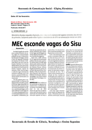 Data: 07 de fevereiro


Estado de Minas - Belo Horizonte - MG
Mec esconde vagas do Sisu
Caderno: Gerais - Página: 21
Publicado: 05-02-2011
 