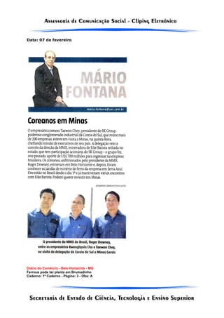 Data: 07 de fevereiro




Diário do Comércio - Belo Horizonte - MG
Ferrous pode ter planta em Brumadinho
Caderno: 1º Caderno - Página: 3 - Obs: A
 