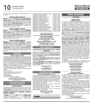 10                   quarta-feira
                     7 de março de 2012
                                                                                                                                                                                          Diário Oficial
                                                                                                                                                                                           GUARUJÁ
na Cassiano Meles; Coordenadora III - Gestão de Pessoas – Pront.         SQ06QD06C16-ME   DESC.03/07 SUP. EDVALDO C.DOS SANTOS     03/02/2007   ADULTO
Nº 11.507.                                                               SQ06QD06C16-SD
                                                                         SQ06QD06C02-ME
                                                                                          GILVANIA DOS SANTOS
                                                                                          YOLANDA MOLINA
                                                                                                                                   06/02/2007
                                                                                                                                   08/02/2007
                                                                                                                                                ADULTO
                                                                                                                                                ADULTO
                                                                                                                                                                        Atos oficiais
              EXTRATO DE TERMO DE RESCISÃO                               SQ06QD06C02-ME   JOSE ADILSON DOS SANTOS                  10/02/2007   ADULTO                              câmara
Rescisão: n.º 704/2012; Contrato: n.º 2629/2011; CONTRATAN-              SQ06QD06C02-SD   MANOEL DE CAMPOS                         10/02/2007   ADULTO
TE: Município de Guarujá; Contratado(a): RENATO ALVES DA-                SQ06QD06C15-SE   MARIA ZELIA SILVA FRANÇA                 12/02/2007   ADULTO                              SESSÃO PÚBLICA
                                                                         SQ06QD06C15-MD   AFONSO FREITAS BISPO                     15/02/2007   ADULTO
RIENZO; Objeto: Rescisão, a partir de 21/02/2012, do contrato                                                                                                                   CONVITE Nº 001/2012
                                                                         SQ06QD06C03-ME   JOSE RAIMUNDO COUTINHO                   15/02/2007   ADULTO
por tempo determinado de prestação de serviços de “Guarda-                                                                                               A Comissão de Julgamento de Tomada de Preços, Concorrências
                                                                         SQ06QD06C03-MD   IRACI SILVINO DA SILVA                   20/02/2007   ADULTO
Vidas Temporário”; Processo Administrativo: n.º 6207/19/2012;            SQ06QD06C03-SD   DIRCEU RAMIRO                            20/02/2007   ADULTO
                                                                                                                                                         e Convites, nos autos do Processo nº 080/2012, referente à
Data de assinatura: 29 de fevereiro de 2012, Guarujá, 06 de              SQ06QD06C14-ME   MILTON CONSECIO PARAIZO                  22/02/2007   ADULTO   contratação de empresa para a instalação de um centro de
março de 2012; Kátia Cristina Cassiano Meles; Coordenadora III -         SQ06QD06C14-SE   THIAGO COSTA DOS REIS                    22/02/2007   ADULTO   transformação, com fornecimento de um transformador de
Gestão de Pessoas – Pront. nº 11.507.                                    SQ06QD06C04-ME   NICOMEDES DOS REIS DA COSTA              24/02/2007   ADULTO   300 KVA, para o prédio da Câmara Municipal de Guarujá,
                                                                         SQ06QD06C04-MD   MARIA DE LOURDES PEREIRA ORDONIO         24/02/2007   ADULTO   quando da análise da documentação constante nos envelopes
             EXTRATO DE TERMO DE RESCISÃO                                SQ06QD06C04-SE   JOÃO ALBINO DA SILVA                     26/02/2007   ADULTO   “A – Habilitação”, “B – Proposta Comercial”, inabilitou a licitante
Rescisão: n.º 705/2012; Contrato: n.º 14/2011; CONTRATAN-                SQ06QD06C04-SD   NEUZA DE ANDRADE SANCHES                 28/02/2007   ADULTO   Moncelt Instalações Elétricas Ltda – ME. por descumprir os
TE: Município de Guarujá; Contratado(a): JULIO CESAR FELIX               SQ06QD07C15-ME   DESC.06/07 DUP. JOSE CARLOS DOS SANTOS   12/02/2007   ADULTO   itens 3.2.1.2.2.”d”, 3.2.3.3.”a”, 3.2.1.2.3.”b” e 3.2.1.2.3.”d” do Edital.
PRIETO; Objeto: Rescisão, a partir de 21/02/2012, do contrato                                                                                            Inabilitou, também, a licitante AN Engenharia e Construções
por tempo determinado de prestação de serviços de “Guarda-                               Guarujá, 06 de março de 2012.                                   Ltda. por descumprir os itens 3.2.1.2.3.”c” e “d” do Edital. Ainda
Vidas Temporário”; Processo Administrativo: n.º6208/19/2012;                              DUINO VERRI FERNANDES                                          em relação a análise da documentação, esta Comissão habilitou
Data de assinatura: 29 de fevereiro de 2012, Guarujá, 06 de                Secretario Municipal de Desenvolvimento e Gestão Urbana                       e, como houve desistência expressa dos licitantes de interpor
março de 2012; Kátia Cristina Cassiano Meles; Coordenadora III -                          JORGE KOOZO KAMIMURA                                           recurso, classificou as licitantes RBM – Comércio e Instalações
Gestão de Pessoas – Pront. nº 11.507.                                                    Diretor de Operações Urbanas                                    Elétricas Ltda. e Menezes e Menezes Comércio e Prestação
                                                                                       SOLANGE ALVES RAMOS - P. 8293                                     de Serviços de Elétrica e Telefonia em Geral Ltda – ME. por
              .EXTRATO DE TERMO DE RESCISÃO                                                        Escriturária                                          atenderem a todas as exigências do Edital e considerou a licitante
Rescisão: n.º 706/2012; Termo de Adesão: n.º 1443/2010;                           GERALDO GOMES DOS SANTOS - P. 12281                                    Menezes e Menezes Comércio e Prestação de Serviços
CONTRATANTE: Município de Guarujá; Beneficiário (a): MARI-                           Coordenador dos Cemitério e Funerária                               de Elétrica e Telefonia em Geral Ltda – ME. vencedora do
NES MARIA DA ROCHA MENDES; Objeto: Rescisão, a partir de                                LUIZ CARLOS GODOI - P. 3842                                      presente certame por apresentar a menor proposta com o valor
24/02/2012, do contrato de prestação de serviços do “Programa                        Supervisor do Cemitério Jardim da Paz                               de R$ 85.000,00 (oitenta e cinco mil reais), apesar da mesma ter
de Auxílio-Desemprego”, instituído pela Lei n.º 3.314; Processo                                                                                          apresentado documento fiscal vencido. Desta forma, como se
Administrativo: n.º 6284/120794/2012; Data de assinatura: 29                                meio ambiente                                                trata de uma Micro Empresa (ME) fica estipulado o prazo de 2
de fevereiro de 2012; Guarujá, 06 de março de 2012; Kátia Cristi-                                                                                        (dois) dias úteis para a licitante regularizar a documentação, sendo
na Cassiano Meles; Coordenadora III - Gestão de Pessoas – Pront.         Conselho Municipal de Defesa do Meio Ambiente – COMDEMA                         que “a não-regularização da documentação, no prazo previsto,
Nº 11.507.                                                                                       DELIBERAÇÃO                                             implicará decadência do direito à contratação, sem prejuízo das
                                                                         Elio Lopes dos Santos, Secretário Municipal de Meio Ambiente                    sanções previstas no art. 81 da Lei no 8.666/93, sendo facultado à
                         turismo                                         e Presidente do COMDEMA (Conselho Municipal de Defesa do                        Administração convocar os licitantes remanescentes, na ordem de
                                                                         Meio Ambiente), torna público que na 1ª Reunião Ordinária re-                   classificação, para a assinatura do contrato, ou revogar a licitação”,
                  EDITAL nº. 001/2012 - SETUR                            alizada em 05/03/2012, foi deliberada pelo plenário do referido                 conforme § 2º, do Art. 42 da Lei Complementar nº 123/2006.
FAÇO PÚBLICO QUE ESTÃO ABERTAS, AOS ARTISTAS E/OU AR-                    Conselho, a seguinte matéria:                                                   Após o prazo recursal os autos do Processo serão remetidos
TESÃOS DO GUARUJÁ, INSCRIÇÕES PARA RECADASTRAMENTO                       - Aprovação do Projeto de Instalação da Base Logística de                       ao Senhor Presidente desta Casa para adjudicação e
E CREDENCIAMENTO PARA RECEBER AS AUTORIZAÇÕES QUE                        Dutos da Empresa SAIPEM (Fase 1), no CING – Complexo In-                        homologação.
OS HABILITARÃO A EXPOR OS SEUS TRABALHOS NAS PRAÇAS                      dustrial Naval de Guarujá.                                                      Os demais atos que necessitarem de publicidade serão
PÚBLICAS DE GUARUJÁ DURANTE O EXERCÍCIO DE 2012. O pe-                   - Eleição do Senhor Antonio Luiz Pelegrini, representante do                    publicados apenas no Diário Oficial do Município de Guarujá.
ríodo para requerimento será: 12 a 27 de março do presente               Instituto Litoral Verde, para a Vice-Presidência do COMDEMA,                                     Guarujá, em 06 de março de 2012.
exercício. O interessado deverá comparecer na Secretaria de              para o biênio 2011/2013, conforme previsto no Regimento In-                                         Gustavo Furtado Fernandes
Turismo, Av. Marechal Deodoro da Fonseca, nº 723 - Pitanguei-            terno do Conselho.                                                                                     Presidente da Comissão
ras, Guarujá das 14 às 17h30, de segunda a sexta-feira, munido                               Elio Lopes dos Santos                                                           Rogelio Laurindo Rodriguez
dos seguintes documentos em envelope fechado.                                                       Presidente                                                                   Membro da Comissão
• Xerox das autorizações antigas (comprovam tempo de atividade                               Antonio Lopes da Silva                                                           Luis Gustavo Araujo Teixeira
no local)                                                                                     Secretário Executivo                                                              Membro da Comissão
• Xerox do CPF e RG
• Xerox do comprovante de residência atual.                                                esporte e lazer                                                                     EDITAL DE LICITAÇÃO
• Xerox do título de eleitor de Guarujá.                                                                                                                                PREGÃO PRESENCIAL Nº 006/2012
• 2 fotos recentes.                                                                   EDITAL DE INFORMAÇÃO Nº 01/ 2012                                   Em cumprimento à Lei Federal nº 8.666/93, à Lei Federal nº
• Atestado de saúde                                                      Arnado Barreto dos Anjos, Presidente da Comissão Bolsa Atleta ,                 10.520/02 e alterações posteriores, informo que está aberto
• Foto dos produtos comercializados.                                     instituida pela Lei Municipal nº 3.815 complementada com a Lei                  o Pregão Presencial nº 006/2012, que tem por finalidade a
                 Guarujá, 29 de fevereiro de 2012                        nº 3827 , pelo presente Edital informa em cumprimento ao Decreto                contratação de empresa para o fornecimento de combustível
             Maria Eunice Ribeiro Leão Grötzinger                        Municipal nº 9708 de 6 de janeiro de 2012, art. 4º, o número de bol-            para os veículos oficiais do Legislativo.
                      Secretária de Turismo                              sas a serem distribuidas no programa para o exercício de 2012:                  A íntegra do Edital poderá ser retirada, pessoalmente, na sede da
                                                                         - Bolsa Categoria Atleta Estadual – 87 bolsas - no valor de R$                  Câmara Municipal de Guarujá, sito à Avenida Adhemar de Barros,
                 desenvolvimento                                         300,00 (trezentos reais) cada uma;                                              nº 1.660, Jardim Santa Maria, Município de Guarujá, Estado
                  e gestão urbana                                        - Bolsa Categoria Atleta Nacional – 21 bolsas - no valor de R$                  de São Paulo, ou na internet, no endereço eletrônico www.
                                                                         400,00 (quatrocentos reais) cada uma;                                           camaraguaruja.sp.gov.br. Encerrando-se o prazo para entrega
                    EDITAL Nº. 008/2012                                  - Bolsa Categoria Atleta Internacional – 15 bolsas – no valor de                dos envelopes “A” – Proposta Comercial” e “B” – Documentação”,
Faço público que, após o prazo de sete (07) dias a contar da pu-         R$ 500,00 (quinhentos reais) cada uma;                                          no dia 21 de março de 2012 às 09:30 horas, quando se dará
blicação do presente Edital, serão exumados os restos mortais            - Bolsa Categoria Atleta Olímpico –2 bolsas – no valor de R$                    início a fase de credenciamento dos proponentes.
dos Columbários, cujos números e nomes vão abaixo relacio-               600,00 (seiscentos reais) cada uma.                                             Os demais atos que necessitarem de publicidade serão
nados, sendo os despojos recolhidos ao ossuário comum do                                   Guarujá, 06 de março de 2012.                                 publicados apenas no Diário Oficial do Município de Guarujá e
CEMITÉRIO “JARDIM DA PAZ” – MORRINHOS - VICENTE DE                                           Arnaldo Barreto dos Anjos                                   no endereço eletrônico acima.
CARVALHO - GUARUJÁ.                                                                                   Presidente                                         Outras informações poderão ser obtidas pelo telefone (13) 4009-
   Localização                Nome
                                                      Data
                                                              Carneira                                                                                   2184, no horário comercial.

SQ06QD06C01-SE JOSE PEREIRA DA SILVA
                                                  Falecimento
                                                  03/02/2007 ADULTO         Acesse www.guaruja.sp.gov.br                                                                 Guarujá, em 02 de março de 2012.
                                                                                                                                                                              José Carlos Rodriguez
SQ06QD06C01-SD MARIA DAS GRAÇAS MARQUES MOREIRA   04/02/2007 ADULTO                                                                                                 Presidente da Câmara Municipal de Guarujá
 