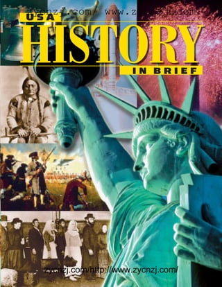 zycnzj.com/ www.zycnzj.com
USA


HISTORY                IN BRIEF




  zycnzj.com/http://www.zycnzj.com/
 