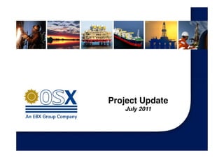 Project Update
   July 2011
 