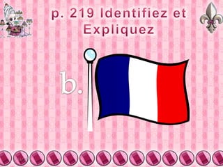 5/9/20117p. 219 Identifiez et Expliquezb.