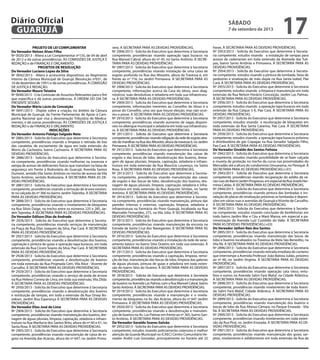 PROJETO DE LEI COMPLEMENTAR
Do Vereador Nelson Alves Filho
Nº 0020/2013 - Altera a Lei Complementar nº135, de 04 de abril
de 2012 e dá outras providências. ÀS COMISSÕES DE JUSTIÇA E
REDAÇÃO e de FINANÇAS E ORÇAMENTO.
PROJETOS DE RESOLUÇÃO
Do Vereador Luciano Lopes da Silva
Nº 0042/2013 - Altera e acrescenta dispositivos ao Regimento
Interno da Câmara Municipal de Guarujá (Resolução nº031, de
16 de dezembro de 1991) e dá outras providências. À COMISSÃO
DE JUSTIÇA E REDAÇÃO.
Do Vereador Mauro Teixeira
Nº 0040/2013 - Cria Comissão de Assuntos Relevantes para o fim
que específica e dá outras providências. À ORDEM DO DIA DA
PRESENTE SESSÃO.
Do Vereador Mário Lúcio da Conceição
Nº 0041/2013 - Dispõe sobre a criação, no âmbito da Câmara
Municipal de Guarujá, da Frente Parlamentar de Apoio à Cam-
panha Nacional que visa a desoneração Tributária de Medica-
mentos, e dá outras providências. ÀS COMISSÕES DE JUSTIÇA E
REDAÇÃO e de FINANÇAS E ORÇAMENTO.
INDICAÇÕES
Do Vereador Antonio Fidalgo Salgado Neto
Nº 2885/2013 - Solicita do Executivo que determine à Secretaria
competente, providências visando a limpeza e retirada de lixo
das canaletas de escoamento de água em toda extensão do
Morro da Cachoeira, bairro Cachoeira. À SECRETARIA PARA AS
DEVIDAS PROVIDÊNCIAS.
Nº 2886/2013 - Solicita do Executivo que determine à Secreta-
ria competente, providências visando melhorias na travessia e
rampa de acesso de deficientes físicos que transitam na faixa de
segurança em frente à Rodoviária do Guarujá, Avenida Santos
Dumont, sentido Vila Santo Antônio no trecho de acesso da Vila
Santo Antônio, sentido Rodoviária. À SECRETARIA PARA AS DE-
VIDAS PROVIDÊNCIAS.
Nº 2887/2013 - Solicita do Executivo que determine à Secretaria
competente, providências visando a remoção de árvore existen-
te na calçada do nº 366 no bairro JardimTejereba. À SECRETARIA
PARA AS DEVIDAS PROVIDÊNCIAS.
Nº 2888/2013 - Solicita do Executivo que determine à Secretaria
competente, providências visando o nivelamento de bloquetes
na Rua Silvio Daige, no trecho entre os números 225 e 285, Jar-
dim Tejereba. À SECRETARIA PARA AS DEVIDAS PROVIDÊNCIAS.
Do Vereador Edilson Dias de Andrade
Nº 2926/2013 - Solicita do Executivo que determine à Secreta-
ria competente, providências visando serviços de manutenção
na Praça da Rua Elias Joaquim da Silva, Pae Cará. À SECRETARIA
PARA AS DEVIDAS PROVIDÊNCIAS.
Nº 2927/2013 - Solicita do Executivo que determine à Secretaria
competente, providências visando a desobstrução dos bueiros,
capinação e pintura de guias e operação tapa buracos, em toda
extensão da Rua Cicero Soares da Silva, Pae Cará. À SECRETARIA
PARA AS DEVIDAS PROVIDÊNCIAS.
Nº 2928/2013 - Solicita do Executivo que determine à Secretaria
competente, providências visando a desobstrução de bueiros
em toda extensão da Rua Projetada Cem, Vila Alice - Vicente de
Carvalho. À SECRETARIA PARA AS DEVIDAS PROVIDÊNCIAS.
Nº 2929/2013 - Solicita do Executivo que determine à Secretaria
competente, providências visando o serviço de poda de árvore
na Rua Heleno Correia de Lima, em toda sua extensão, Vila Zilda.
À SECRETARIA PARA AS DEVIDAS PROVIDÊNCIAS.
Nº 2930/2013 - Solicita do Executivo que determine à Secretaria
competente, providências visando a desobstrução dos bueiros
e restituição de tampas, em toda a extensão da Rua Orsep Bo-
zokian, Jardim Boa Esperança À SECRETARIA PARA AS DEVIDAS
PROVIDÊNCIAS.
Do Vereador Elias José de Lima
Nº 2904/2013 - Solicita do Executivo que determine à Secretaria
competente, providências visando manutenção dos bueiros, dre-
nagem de águas pluviais, limpeza, capinação, zeladoria e infraes-
trutura na Rua Marilucia dos Santos Brito, altura do nº 60 e 61, no
Santa Rosa. À SECRETARIA PARA AS DEVIDAS PROVIDÊNCIAS.
Nº 2905/2013 - Solicita do Executivo que determine à Secretaria
competente, providências visando manutenção de caixa de es-
goto na Avenida das Acácias, altura do nº 647, no Jardim Prima-
vera. À SECRETARIA PARA AS DEVIDAS PROVIDÊNCIAS.
Nº 2906/2013 - Solicita do Executivo que determine à Secretaria
competente, providências visando operação tapa buracos na
Rua Manoel Cabral, altura do nº 45, no Santo Antônio. À SECRE-
TARIA PARA AS DEVIDAS PROVIDÊNCIAS.
Nº 2907/2013 - Solicita do Executivo que determine à Secretaria
competente, providências visando instalação de uma caixa de
esgoto profunda na Rua dos Miosótis, altura da Travessa 6, em
frente ao nº 716, no Jardim Primavera. À SECRETARIA PARA AS
DEVIDAS PROVIDÊNCIAS.
Nº 2908/2013 - Solicita do Executivo que determine à Secretaria
competente, informações acerca da Casa do Idoso, seus diag-
nósticos, suas devolutivas e zeladoria em toda sua infraestrutu-
ra. À SECRETARIA PARA AS DEVIDAS PROVIDÊNCIAS.
Nº 2909/2013 - Solicita do Executivo que determine à Secretaria
competente, informações inerentes ao Conselho do Idoso e a
posse do Conselho, uma vez que houve eleição, mas não ocor-
reu a posse. À SECRETARIA PARA AS DEVIDAS PROVIDÊNCIAS.
Nº 2910/2013 - Solicita do Executivo que determine à Secretaria
competente, providências visando aumento de vagas disponí-
veis no albergue municipal e zeladoria em toda sua infraestrutu-
ra. À SECRETARIA PARA AS DEVIDAS PROVIDÊNCIAS.
Nº 2911/2013 - Solicita do Executivo que determine à Secretaria
competente,providênciasvisandoreligaçãodarededeesgotoatra-
vés de manilhas na Rua dos Miosótis, altura da travessa 6, no Jardim
Primavera. À SECRETARIA PARA AS DEVIDAS PROVIDÊNCIAS.
Nº 2912/2013 - Solicita do Executivo que determine à Secretaria
competente, providências visando manutenção das caixas de
esgoto e das bocas de lobo, desobstrução dos bueiros, drena-
gem de águas pluviais, limpeza, capinação, zeladoria e infraes-
trutura em toda extensão da Rua Maurício Lourenço, no Santa
Rosa. À SECRETARIA PARA AS DEVIDAS PROVIDÊNCIAS.
Nº 2913/2013 - Solicita do Executivo que determine à Secreta-
ria competente, providências visando manutenção das caixas
de esgoto e das bocas de lobo, desobstrução dos bueiros, dre-
nagem de águas pluviais, limpeza, capinação, zeladoria e infra-
estrutura em toda extensão da Rua Augusto Simões, no Santo
Antônio. À SECRETARIA PARA AS DEVIDAS PROVIDÊNCIAS.
Nº 2914/2013 - Solicita do Executivo que determine à Secreta-
ria competente, providências visando manutenção, pintura das
paredes internas e externas, capinação, limpeza, zeladoria e
infraestrutura na Farmácia do Povo Guarujá, localizada na Rua
Marivaldo Fernandes, 275, na Vila Júlia. À SECRETARIA PARA AS
DEVIDAS PROVIDÊNCIAS.
Nº 2915/2013 - Solicita do Executivo que determine à Secretaria
competente, providências visando manutenção da encosta na
Estrada da Santa Cruz dos Navegantes. À SECRETARIA PARA AS
DEVIDAS PROVIDÊNCIAS.
Nº 2916/2013 - Solicita do Executivo que determine à Secretaria
competente, providências visando a instalação da rede de sane-
amento básico no bairro Sítio Outeiro em toda sua extensão. À
SECRETARIA PARA AS DEVIDAS PROVIDÊNCIAS.
Nº 2917/2013 - Solicita do Executivo que determine à Secretaria
competente, providências visando a capinação, limpeza, remo-
ção de lixo, manutenção das bocas de lobo, limpeza das galerias
de águas pluviais, pintura de guias e zeladoria em toda exten-
são do bairro Sítio do Outeiro. À SECRETARIA PARA AS DEVIDAS
PROVIDÊNCIAS.
Nº 2918/2013 - Solicita do Executivo que determine à Secretaria
competente,providênciasvisandoadesobstruçãoeamanutenção
de bueiros na Avenida Las Palmas com a Rua Manoel Cabral, bairro
Santo Antônio. À SECRETARIA PARA AS DEVIDAS PROVIDÊNCIAS.
Nº 2919/2013 - Solicita do Executivo que determine à Secretaria
competente, providências visando a manutenção e o nivela-
mento de bloquetes na Av. das Acácias, altura do nº 647 Jardim
Primavera. À SECRETARIA PARA AS DEVIDAS PROVIDÊNCIAS.
Nº 2920/2013 - Solicita do Executivo que determine à Secretaria
competente, providências visando a desobstrução e manuten-
ção de bueiros na Av. Las Palmas em frente ao nº 365, bairro San-
to Antônio. À SECRETARIA PARA AS DEVIDAS PROVIDÊNCIAS.
Do Vereador Geraldo Soares Galvão
Nº 2952/2013 - Solicita do Executivo que determine à Secretaria
competente, estudos visando policiamento ostensivo e melhor
atenção da Guarda Municipal no (CAEC) Centro Comunitário Ve-
reador André Luiz Gonzalez, principalmente no horário até 22
horas. À SECRETARIA PARA AS DEVIDAS PROVIDÊNCIAS.
Nº 2953/2013 - Solicita do Executivo que determine à Secreta-
ria competente, estudos visando a instalação de rampas para
acesso de cadeirantes em toda extensão da Alameda das Tuli-
pas, bairro Santo Antônio e Primavera. À SECRETARIA PARA AS
DEVIDAS PROVIDÊNCIAS.
Nº 2954/2013 - Solicita do Executivo que determine à Secreta-
ria competente, estudos visando a pintura de lombada, faixa de
pedestres e sinalização de mão dupla na Rua Santa Izabel, Pae
Cará. À SECRETARIA PARA AS DEVIDAS PROVIDÊNCIAS.
Nº 2955/2013 - Solicita do Executivo que determine à Secretaria
competente, estudos visando a limpeza e manutenção em toda
extensão da Rua Nelson Horácio Conceição, Jardim Las Palmas.
À SECRETARIA PARA AS DEVIDAS PROVIDÊNCIAS.
Nº 2956/2013 - Solicita do Executivo que determine à Secretaria
competente, estudos visando a operação tapa buracos em toda
extensão da Rua Caíque 5 K, Pae Cará. À SECRETARIA PARA AS
DEVIDAS PROVIDÊNCIAS.
Nº 2957/2013 - Solicita do Executivo que determine à Secretaria
competente, estudos visando a recolocação de bloquetes em
toda extensão da Rua Santa Catarina, Pae Cará. À SECRETARIA
PARA AS DEVIDAS PROVIDÊNCIAS.
Nº 2958/2013 - Solicita do Executivo que determine à Secretaria
competente, estudos visando a operação tapa buracos próximo
à distribuidora de gás Copagaz na Rua Senador Salgado Filho,
Pae Cará. À SECRETARIA PARA AS DEVIDAS PROVIDÊNCIAS.
Do Vereador Givaldo dos Santos Feitoza
Nº 2942/2013 - Solicita do Executivo que determine à Secretaria
competente, estudos visando possibilidade de se fazer calçada
e mureta de proteção no trecho da curva nas proximidades do
Mercadão até a altura do condomínio Umuarama, no Perequê. À
SECRETARIA PARA AS DEVIDAS PROVIDÊNCIAS.(+01)
Nº 2943/2013 - Solicita do Executivo que determine à Secretaria
competente, providências visando recuperação do asfalto de vá-
riasruasdoBairroJardimProgresso,emespecialdaRuaJosefaHer-
mínia Caldas. À SECRETARIA PARA AS DEVIDAS PROVIDÊNCIAS.
Nº 2944/2013 - Solicita do Executivo que determine à Secretaria
competente, providências visando pintura das lombadas e ins-
talação de placas de sinalização próximas as lombadas e depres-
sões em várias ruas e avenidas de Guarujá eVicente de Carvalho.
À SECRETARIA PARA AS DEVIDAS PROVIDÊNCIAS.
Nº 2945/2013 - Solicita do Executivo que determine à Secreta-
ria competente, estudos visando conclusão de benfeitorias em
todo bairro Jardim Mar e Céu e Maré Mansa, em especial a pa-
vimentação da Avenida Luiz Custódio do Valle. À SECRETARIA
PARA AS DEVIDAS PROVIDÊNCIAS.(+03)
Do Vereador Jailton Reis dos Santos
Nº 2895/2013 - Solicita do Executivo que determine à Secretaria
competente, providências visando manutenção das bocas de
lobo e bueiros localizados na Travessa da Viela São Benedito, na
Vila Rã. À SECRETARIA PARA AS DEVIDAS PROVIDÊNCIAS.
Nº 2896/2013 - Solicita do Executivo que determine à Secretaria
competente, providências visando retirada imediata do canteiro
que interrompe a Avenida Professor João Batista Julião, próximo
ao nº 60, no Jardim Virgínia. À SECRETARIA PARA AS DEVIDAS
PROVIDÊNCIAS.
Nº 2897/2013 - Solicita do Executivo que determine à Secretaria
competente, providências visando operação cata treco, entu-
lhos e outros na Avenida Salim Fará Maluf, na Cidade Atlântica.
À SECRETARIA PARA AS DEVIDAS PROVIDÊNCIAS.
Nº 2898/2013 - Solicita do Executivo que determine à Secretaria
competente, providências visando nivelamento de toda Aveni-
da Salim Fará Maluf, Cidade Atlântica. À SECRETARIA PARA AS
DEVIDAS PROVIDÊNCIAS.
Nº 2899/2013 - Solicita do Executivo que determine à Secretaria
competente, providências visando manutenção dos bueiros e
bocas de lobo da Rua Afonso Câmara, no Parque Enseada - Vila
Rã. À SECRETARIA PARA AS DEVIDAS PROVIDÊNCIAS.
Nº 2900/2013 - Solicita do Executivo que determine à Secretaria
competente, providências visando nivelamento em toda exten-
são da Rua Piraí, no Jardim Enseada. À SECRETARIA PARA AS DE-
VIDAS PROVIDÊNCIAS.
Nº 2901/2013 - Solicita do Executivo que determine à Secretaria
competente, providências visando manutenção das guias, sar-
jetas, nivelamento e asfaltamento em toda extensão da Rua da
sábado
7 de setembro de 2013
17GUARUJÁ
Diário Oficial
 