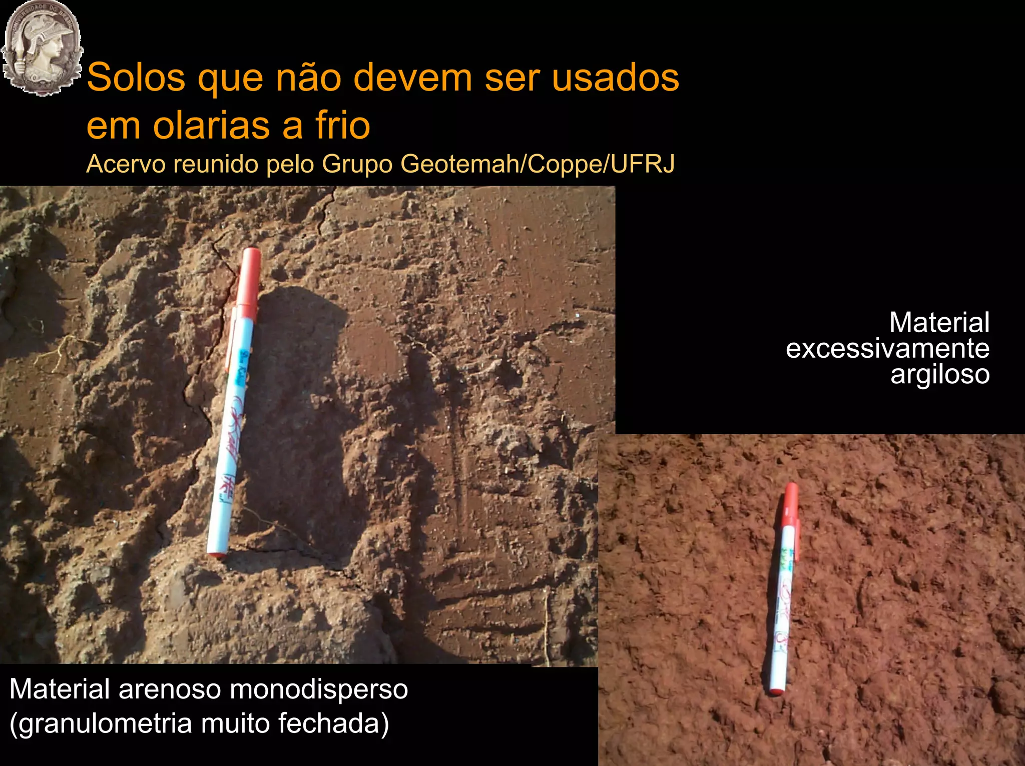 Solos que não devem ser usados em olarias a frio