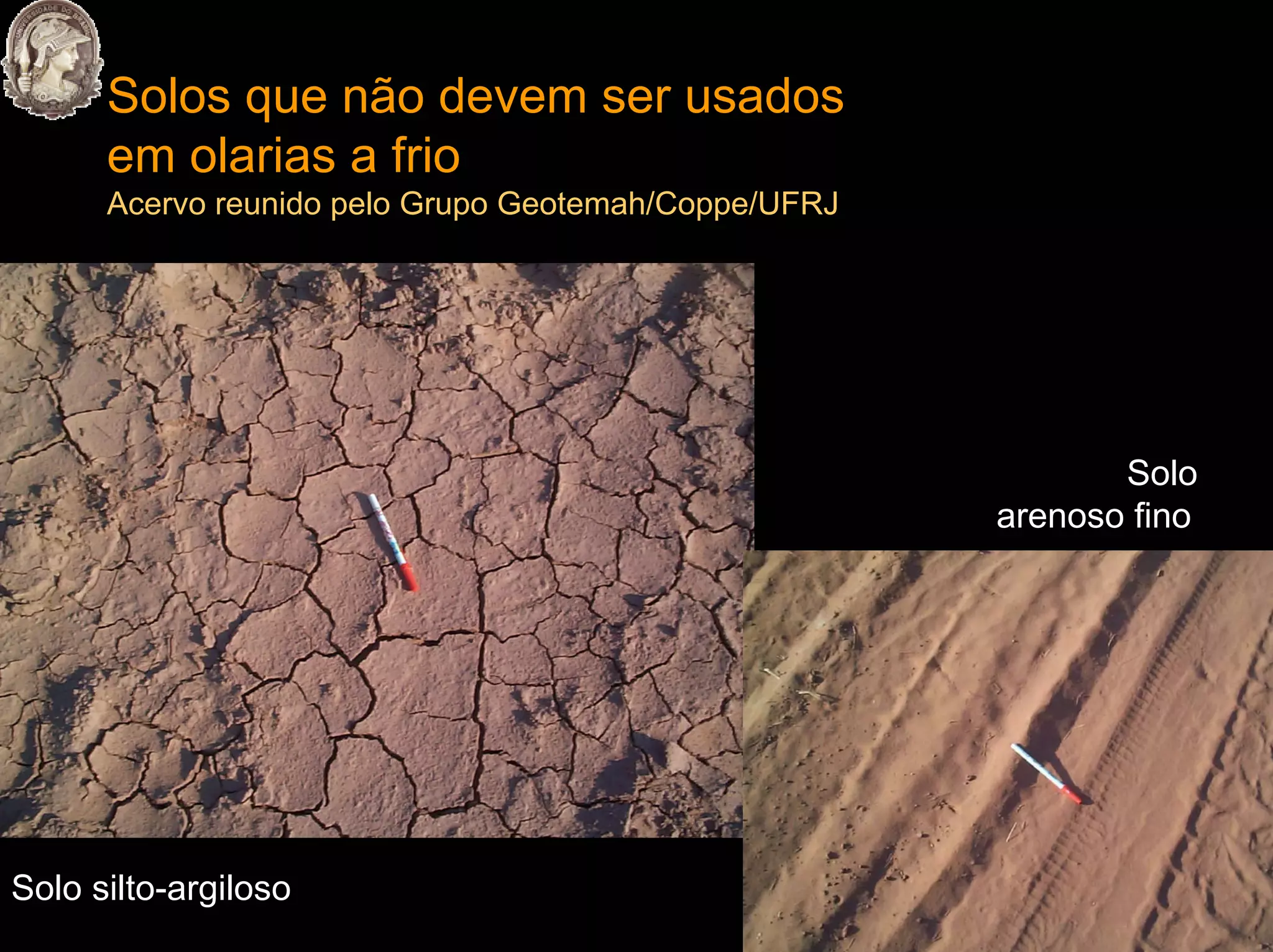 Solos que não devem ser usados em olarias a frio