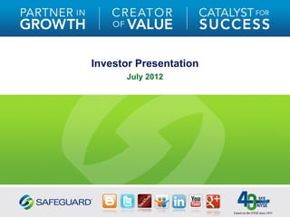 Investor Presentation
      July 2012
 