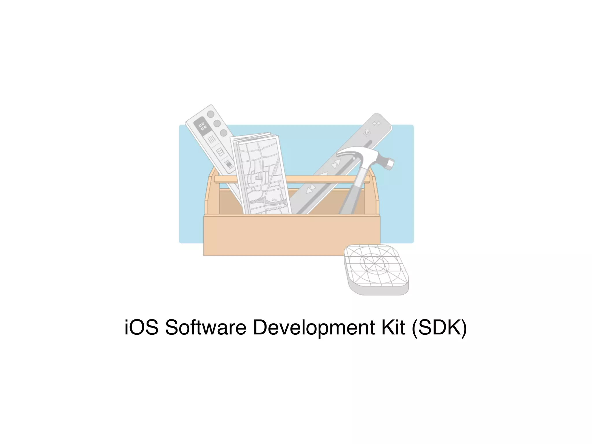 iOS Software Development Kit (SDK)
 
