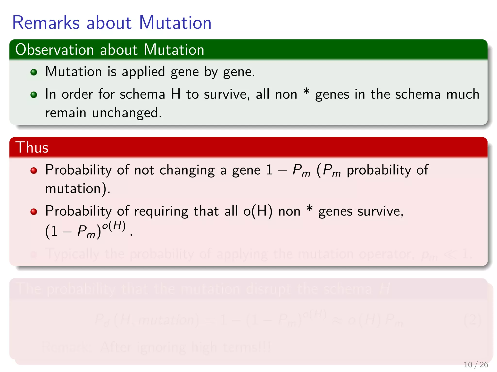 Why?
Given that you have
δ(H) = the distance between ﬁrst and last non “*”
last position in Genotype - ﬁrst position in Genotype = l − 1
Case I
δ(H) = 1, when the positions of the non “*” are next to each other
Case II
δ(H) = l − 1, when the positions of the non “*” are in the extremes
12 / 37
 