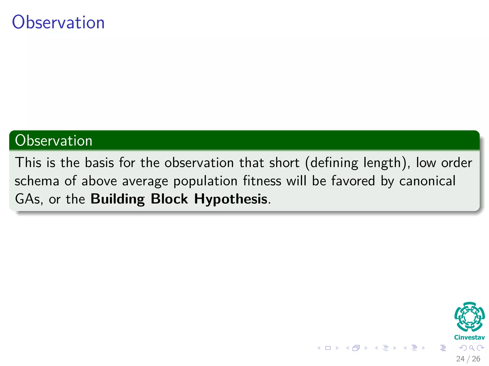 How?
We can see the following
Pcrossover (H does not survive) = Pc × Pdistruption(H, 1X) × Pdiﬀ (H, t)
After all
Pc is used to decide if the crossover will happen.
The second parent could come from the same schema, and yes!!! We
do not have a disruption!!!
Then
Pcrossover (H does not survive) = Pc ×
δ(H)
l − 1
× Pdiﬀ (H, t)
25 / 37
 