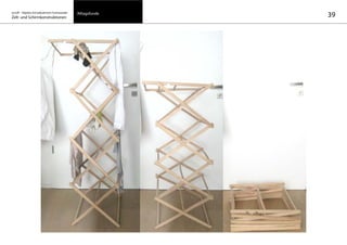 39Alltagsfundeon/off – Objekte mit kalkuliertem Formwandel
Zelt- und Schirmkonstruktionen
22Alltagsfundeon/off – Objekte mit kalkuliertem Formwandel
Zelt- und Schirmkonstruktionen
 