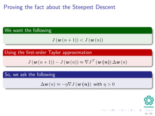 Proving the fact about the Steepest Descent
We want the following
J (w (n + 1)) < J (w (n))
Using the ﬁrst-order Taylor ap...