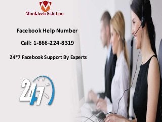 Facebook Help Number
Call: 1-866-224-8319
24*7 Facebook Support By Experts
 