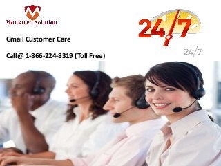 Gmail Customer Care
Call@ 1-866-224-8319 (Toll Free)
 