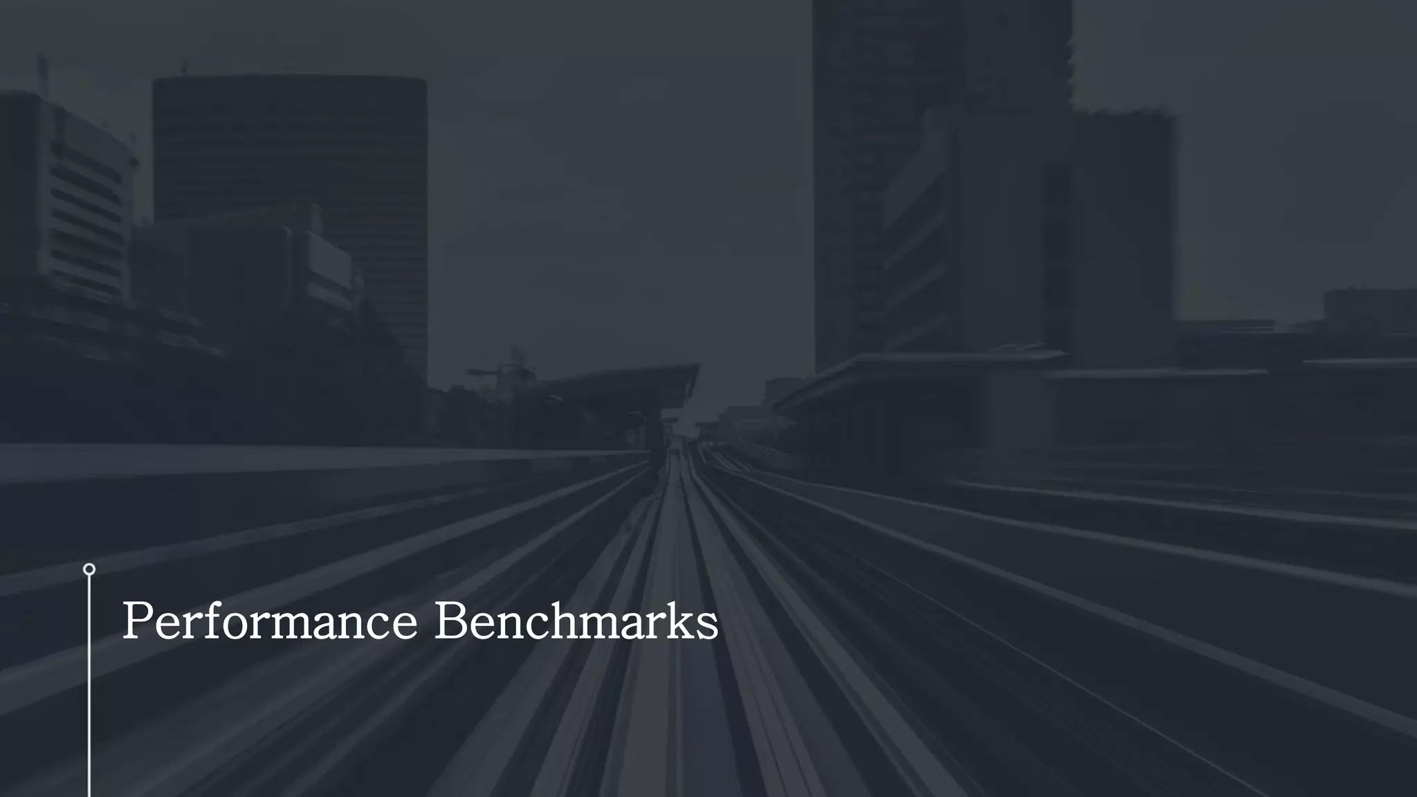 Performance Benchmarks
 