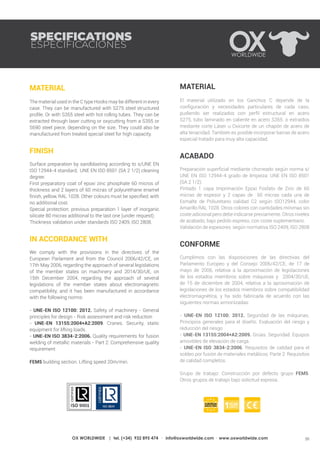 91OX WORLDWIDE | tel. (+34) 932 895 474 · info@oxworldwide.com · www.oxworldwide.com
MATERIAL
El material utilizado en los Ganchos C depende de la
configuración y necesidades particulares de cada caso,
pudiendo ser realizados con perfil estructural en acero
S275, tubo laminado en caliente en acero S355. o extraídos
mediante corte Láser u Oxicorte de un chapón de acero de
alta tenacidad. También es posible incorporar barras de acero
especial tratado para muy alta capacidad.
ACABADO
Preparación superficial mediante chorreado según norma s/
UNE EN ISO 12944-4 grado de limpieza: UNE EN ISO 8501
(SA 2 1/2).
Pintado 1 capa Imprimación Epoxi Fosfato de Zinc de 60
micras de espesor y 2 capas de 60 micras cada una de
Esmalte de Poliuretano calidad C2 según ISO12944, color
Amarillo RAL 1028. Otros colores con cantidades mínimas sin
coste adicional pero debe indicarse previamente. Otros niveles
de acabado, bajo pedido expreso, con coste suplementario.
Validación de espesores según normativa ISO 2409, ISO 2808
CONFORME
Cumplimos con las disposiciones de las directivas del
Parlamento Europeo y del Consejo 2006/42/CE, de 17 de
mayo de 2006, relativa a la aproximación de legislaciones
de los estados miembros sobre máquinas y 2004/30/UE,
de 15 de diciembre de 2004, relativa a la aproximación de
legislaciones de los estados miembros sobre compatibilidad
electromagnética, y ha sido fabricada de acuerdo con las
siguientes normas armonizadas:
- UNE-EN ISO 12100: 2012. Seguridad de las máquinas.
Principios generales para el diseño. Evaluación del riesgo y
reducción del riesgo
- UNE-EN 13155:2004+A2:2009. Grúas. Seguridad. Equipos
amovibles de elevación de carga.
- UNE-EN ISO 3834-2:2006. Requisitos de calidad para el
soldeo por fusión de materiales metálicos. Parte 2: Requisitos
de calidad completos.
Grupo de trabajo: Construcción por defecto grupo FEM5.
Otros grupos de trabajo bajo solicitud expresa.
MATERIAL
The material used in the C type Hooks may be different in every
case. They can be manufactured with S275 steel structured
profile. Or with S355 steel with hot rolling tubes. They can be
extracted through laser cutting or oxycutting from a S355 or
S690 steel piece, depending on the size. They could also be
manufactured from treated special steel for high capacity.
FINISH
Surface preparation by sandblasting according to s/UNE EN
ISO 12944-4 standard, UNE EN ISO 8501 (SA 2 1/2) cleaning
degree.
First preparatory coat of epoxi zinc phosphate 60 micros of
thickness and 2 layers of 60 micras of polyurethane enamel
finish, yellow, RAL 1028. Other colours must be specified, with
no additional cost.
Special protection: previous preparation 1 layer of inorganic
silicate 80 micras additional to the last one (under request).
Thickness validation under standards ISO 2409, ISO 2808.
IN ACCORDANCE WITH
We comply with the provisions in the directives of the
European Parlament and from the Council 2006/42/CE, on
17th May 2006, regarding the approach of several legislations
of the member states on machinery and 2014/30/UE, on
15th December 2004, regarding the approach of several
legislations of the member states about electromagnetic
compatibility, and it has been manufactured in accordance
with the following norms:
- UNE-EN ISO 12100: 2012. Safety of machinery - General
principles for design - Risk assessment and risk reduction
- UNE-EN 13155:2004+A2:2009. Cranes. Security, static
equipment for lifting loads.
- UNE-EN ISO 3834-2:2006. Quality requirements for fusion
welding of metallic materials - Part 2: Comprehensive quality
requirement
FEM5 building section. Lifting speed 20m/min.
SPECIFICATIONS
ESPECIFICACIONES
 