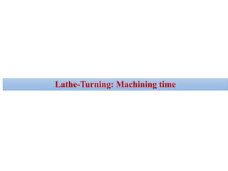 Lathe-Turning: Machining time
 