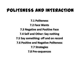 POLITENESS AND INTERACTION

 
