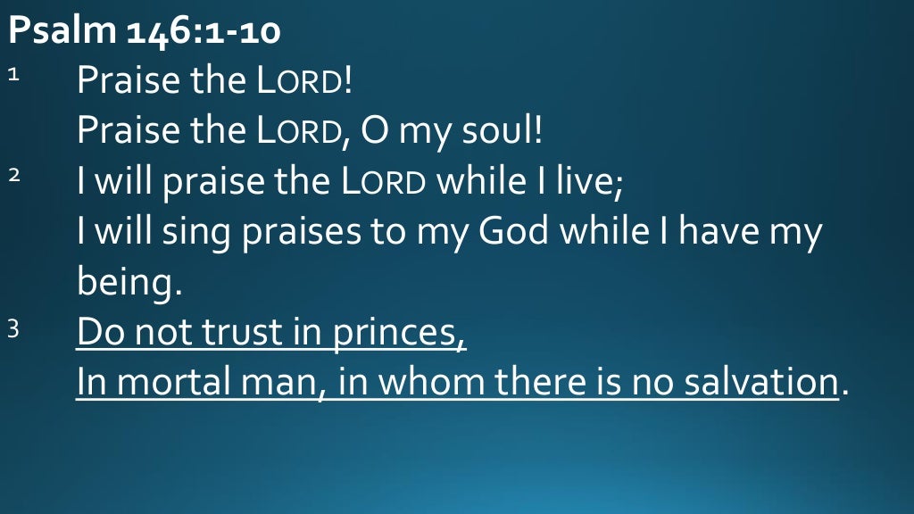 07 30 17 Psalm 146 1 10 His Faithfulness 07-30-17-psalm-146-1-10-his-faithfulness