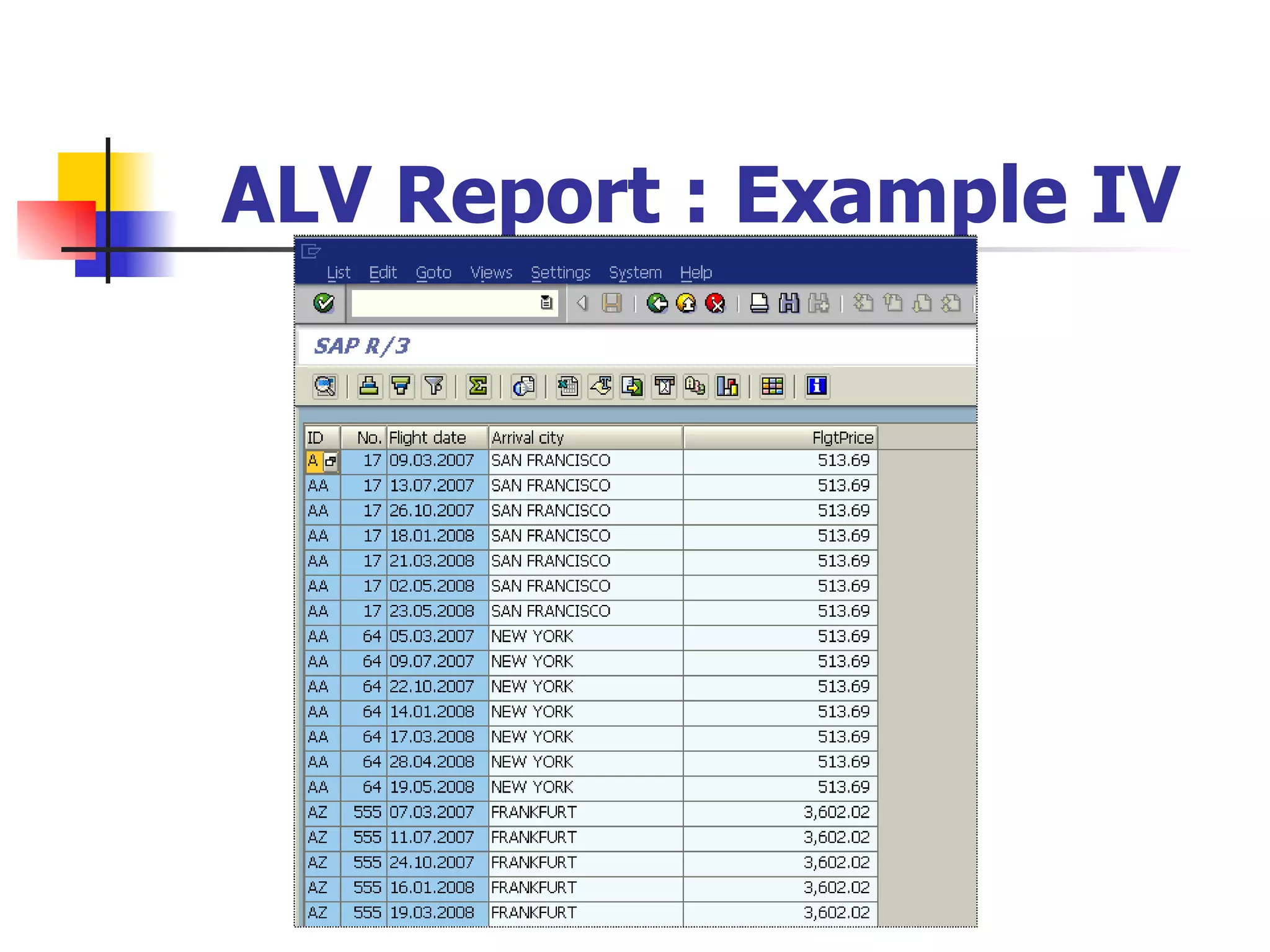 ALV Report : Example IV
 