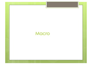 Macro
 