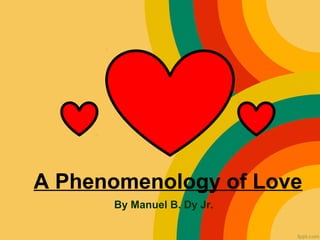 A Phenomenology of Love
By Manuel B. Dy Jr.
 
