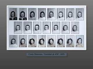 Cindy Sherman, “Untitled # 479”, 1975
 